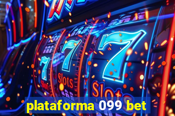 plataforma 099 bet